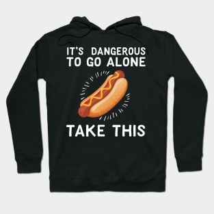 It's Dangerous To Go Alone Take This Hot Dog Hoodie